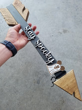 Load image into Gallery viewer, 'Stay Spooky' Rustic Arrow