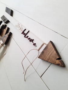 'believe' Rustic Arrow